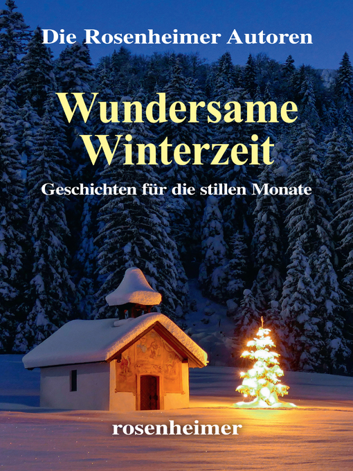Title details for Wundersame Winterzeit by Die Rosenheimer Autoren - Available